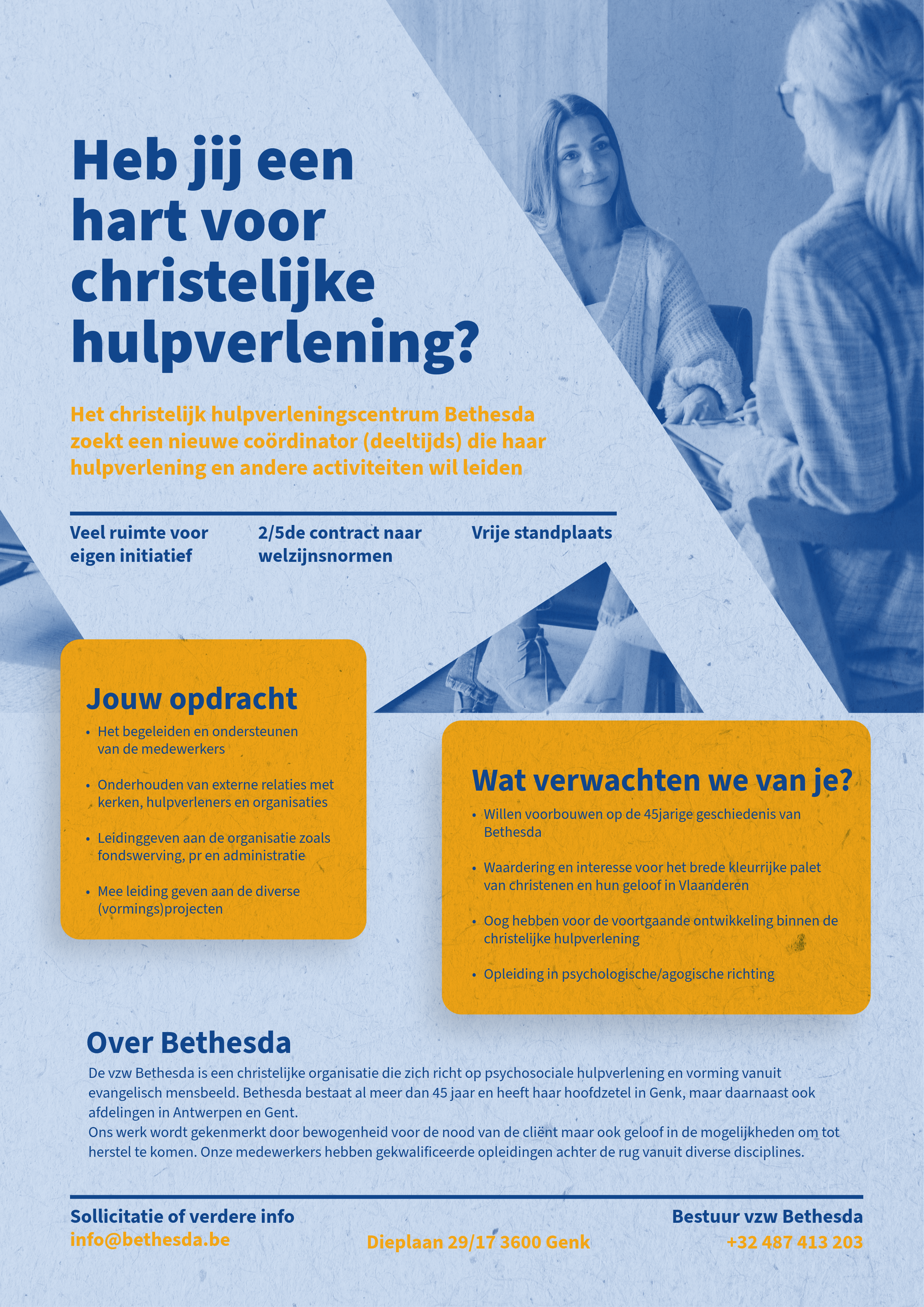 Heb jij hart voor christelijke hulpverlening? Het christelijke hulpverleningscentrum Bethesda zoekt een nieuwe coördinator (deeltijds) die haar hulpverlening en andere activiteiten wil leiden.